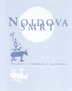 Noidova smrt - Pověsti a pohádky z Laponska - Kliknutím na obrázek zavřete
